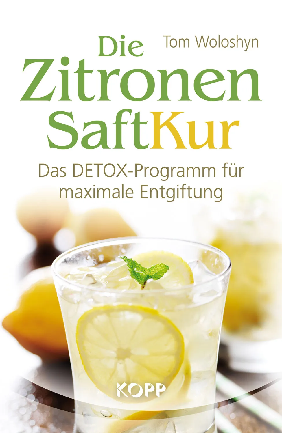 Die Zitronen Saft Kur, Tom Woloshyn, Buch